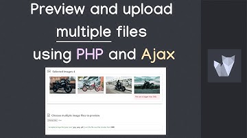 Preview and upload multiple files using PHP and Ajax | Part two.