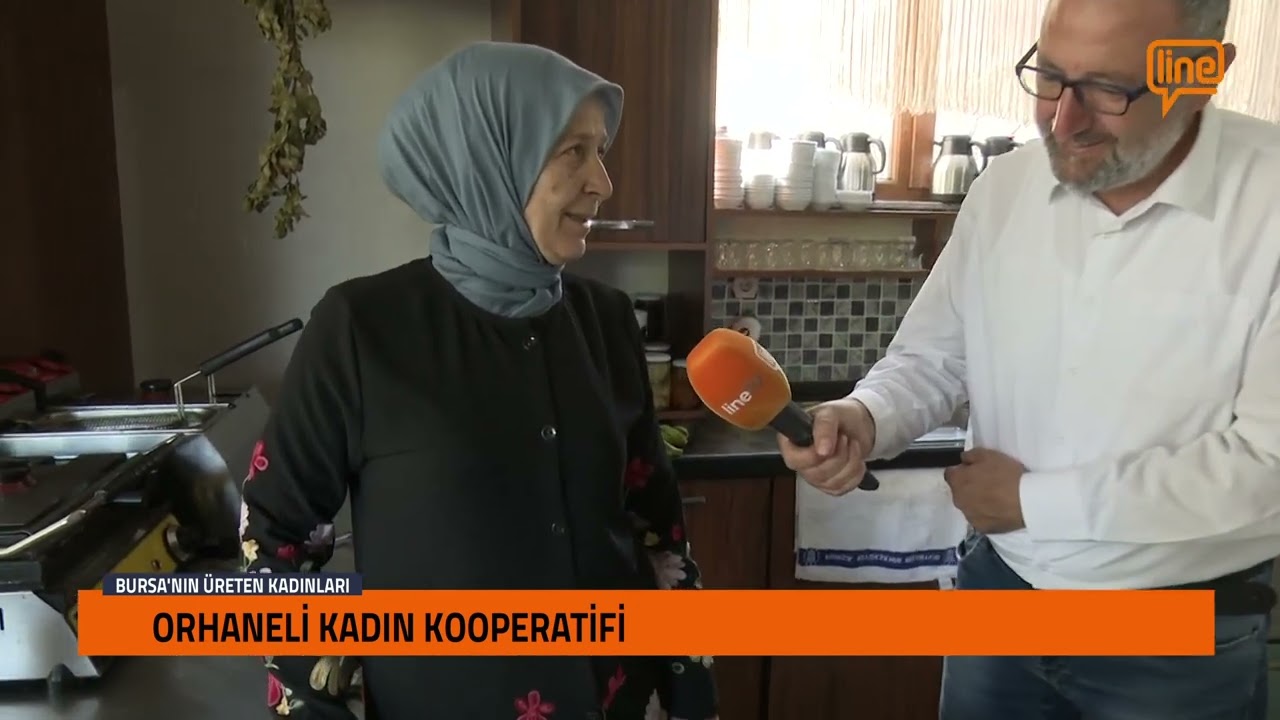 BURSA'NIN ÜRETEN KADINLARI 05 - ORHANELİ