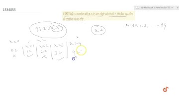 If 98215x2 is a number with x as its tens digit such that it is divisible by 4. Find all possibl...