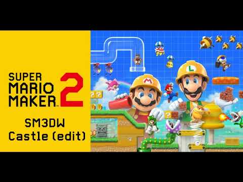 SM3DW (Castle - edit) - Super Mario Maker 2