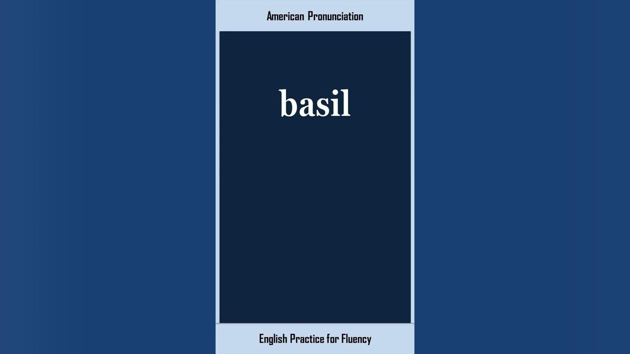 basil, How to Say or Pronounce BASIL in American, British English, Pronunciation YouTube