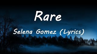 Rare Selena Gomez (Lyrics)