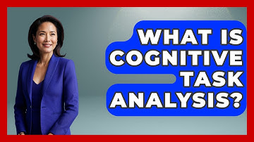 What Is Cognitive Task Analysis? - The Time Management Pro