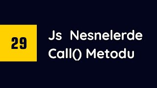 #29 - Javascript Nesnelerde Call() Fonksiyonu screenshot 5