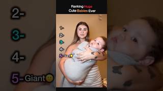 Ranking Huge Cute Babies Ever