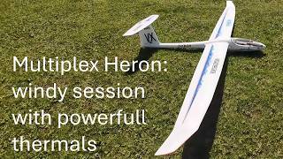 Multiplex Heron RC glider in windy conditions with powerful thermals.