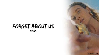 Download Lagu Perrie - Forget About Us (Lyrics) MP3 Download Lagu Perrie - Forget About Us (Lyrics) MP3