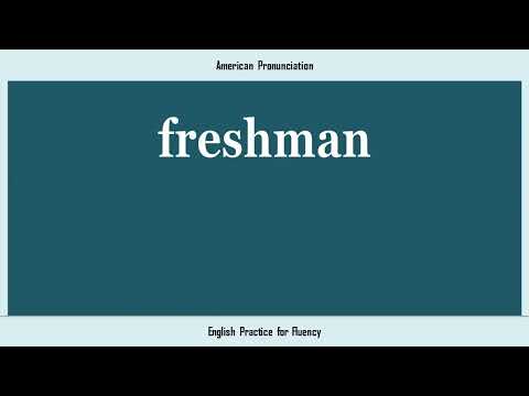 freshman, How to Say or Pronounce FRESHMAN in American, British, Australian English