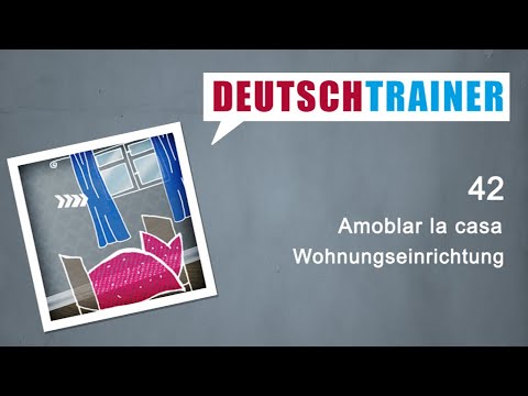 Alemán para principiantes (A1/A2) | Deutschtrainer: Amoblar la casa