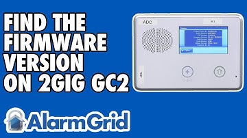 Finding the Firmware Version on A 2GIG GC2 Panel