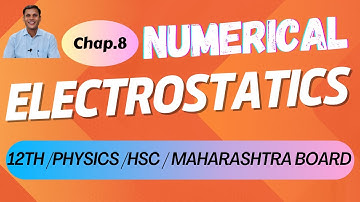 ELECTROSTATICS | TEXTBOOK NUMERICAL | HSC |12TH PHYSICS | MAHARASHTRA BOARD | ACE PHYSICS VIJAY SIR