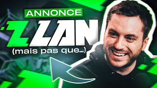 Le retour de la ZLAN ! (et du ZEvent ?) (ZeratoR nous fait de belles annonces)