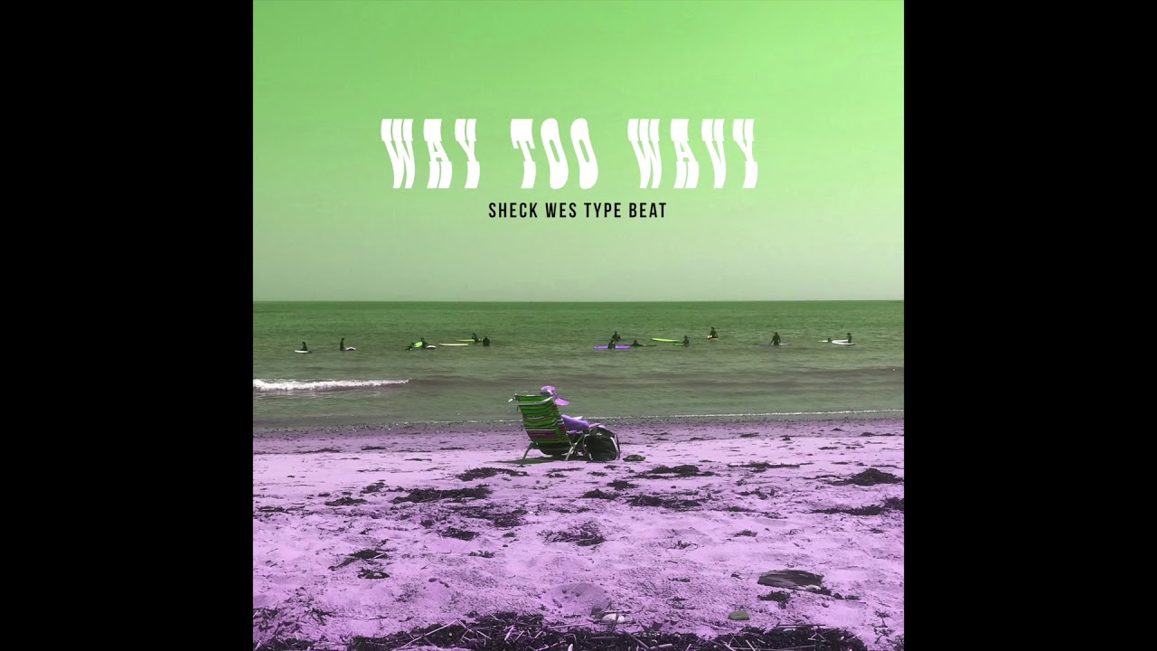Sheck Wes x Daytrip Type Beat FREE "Way too Wavy"
