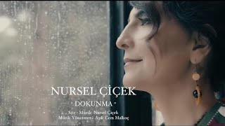 Nursel Çiçek : Dokunma (Offical Video 2020) Resimi
