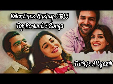 Valentines Mashup 2019 🇹🇷 Top Romantic Songs Türkçe Altyazılı 🥰