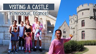 Visiting A Castle in Hendaye, France!