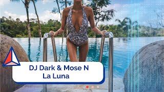 DJ Dark & Mose N - La Luna