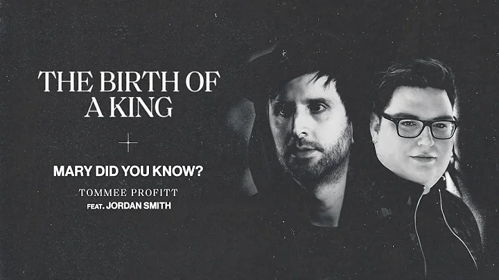 Mary Did You Know (feat. Jordan Smith) - Tommee Pr...