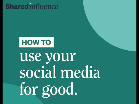 Use Your Social Media for Good with Shared Influence