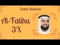 Surah Al Fatiha 3X Salah Bukhatir