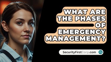 What Are the Phases of Emergency Management? - SecurityFirstCorp.com