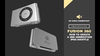 Autodesk Fusion 360 - How To Create A 2nd Generation iPod Shuffle (REUPLOAD)