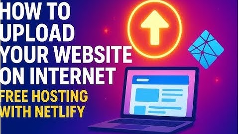 How To Upload Your Website on Internet | Free Hosting with Netlify (Step-by-Step)