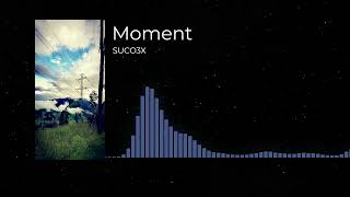 SUCO3X - Moment (Official Music)