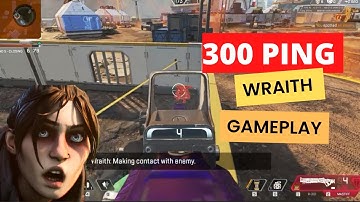 300 Ping wraith gameplay - Apex Legend Daily