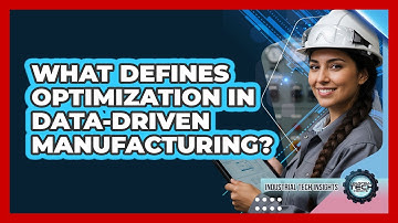What Defines Optimization In Data-Driven Manufacturing?