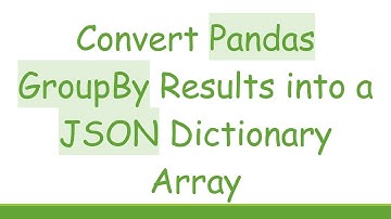 Convert Pandas GroupBy Results into a JSON Dictionary Array