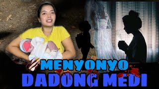 MENYONYO DADONG MEDI (part 1)
