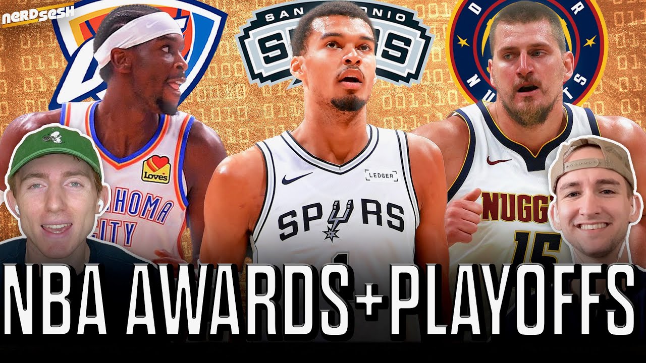 NBA Awards + Playoff Predictions: SGA or Jokic for MVP? Wemby for DPOY? OKC champs? | Nerd Sesh