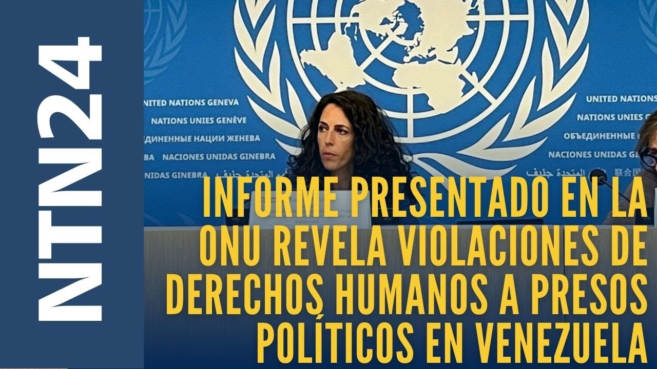 Informe presentado en la ONU revela violaciones de derechos humanos a ...