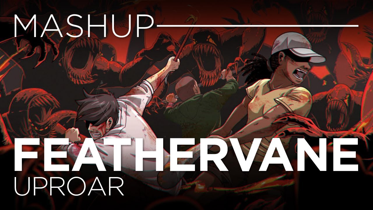 [COTW240] Uproar (Feathervane Mashup)