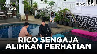 Rico Sengaja Mengalihkan Perhatian Julian Dari Eliza - CINTA SEPENUH JIWA | EPS 134 Part 3