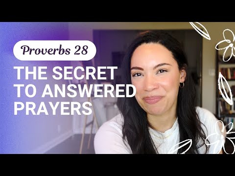 Proverbs 28: The Secret to Answered Prayers