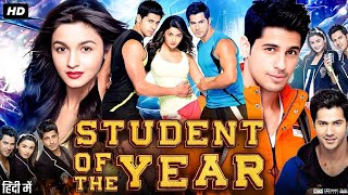 Student Of The Year Full Movie | Siddharth Malhotra,Varun Dhawan, Alia Bhatt