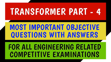 Transformer Part - 4 | 30 Most Important Objective Questions With Answers