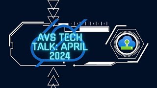 TechTalks: What's New for AVS April 2024