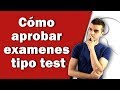 Cómo aprobar un examen tipo test