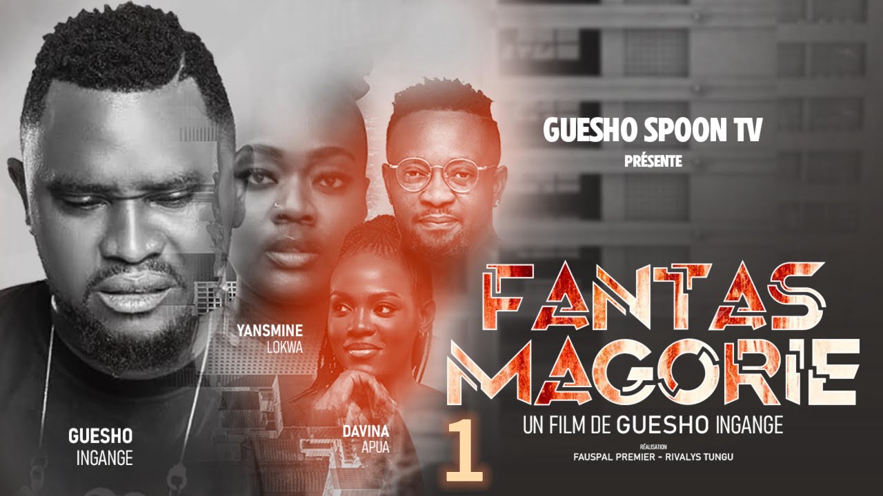 FANTASMAGORIE [ EPISODE 1 ] Du Nouveau Film Congolais Aout 2025