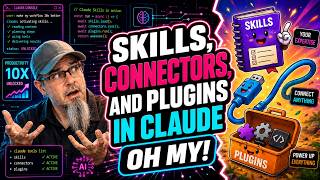 Skills, Connectors, and Plugins in Claude .... Oh My!