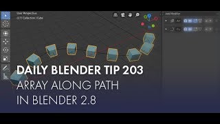 Daily Blender Tip 203 - Repeat object along curve or path with an Array in Blender 2.8