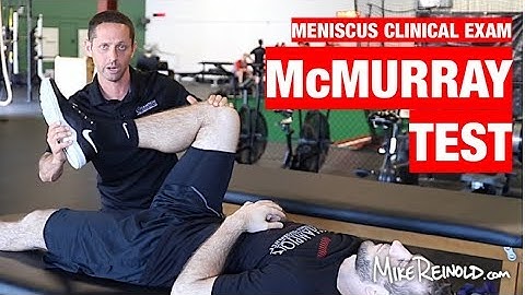 McMurray Special Test for Meniscus Tear - Knee Clinical Examination
