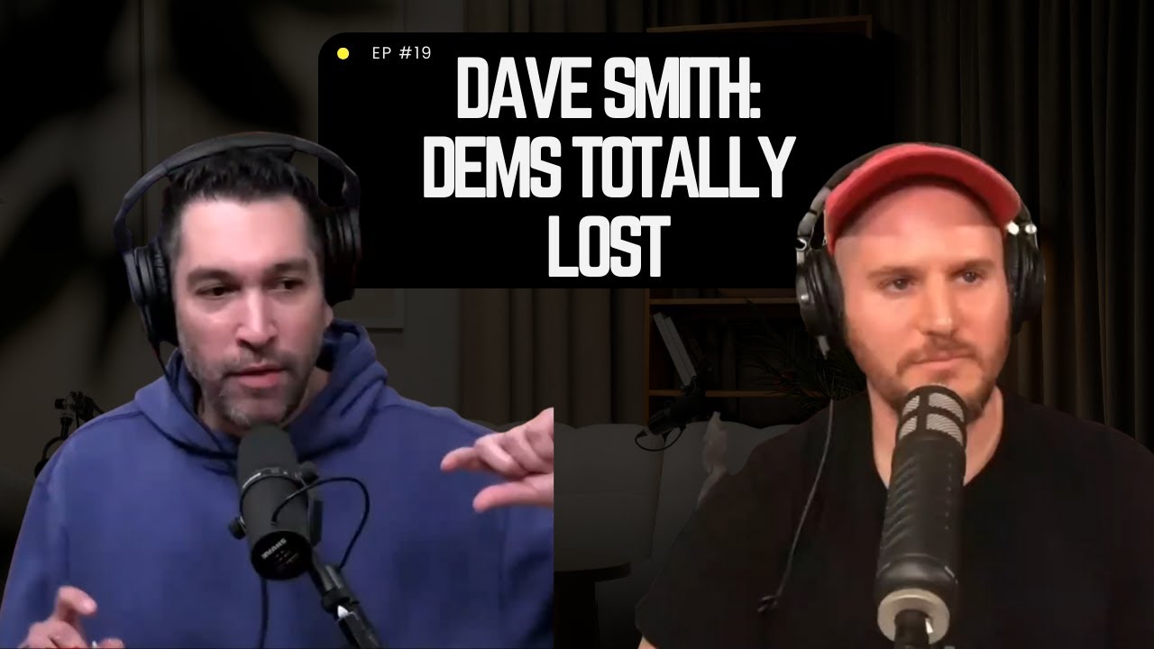 Dave Smith: Dems Totally Lost Part of the Problem Full Video Episodes 🎤🇺🇸😱🔥 EP.19