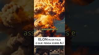 Elon Musk Fala O Que Pensa Sobre A Inteligência Artificial
