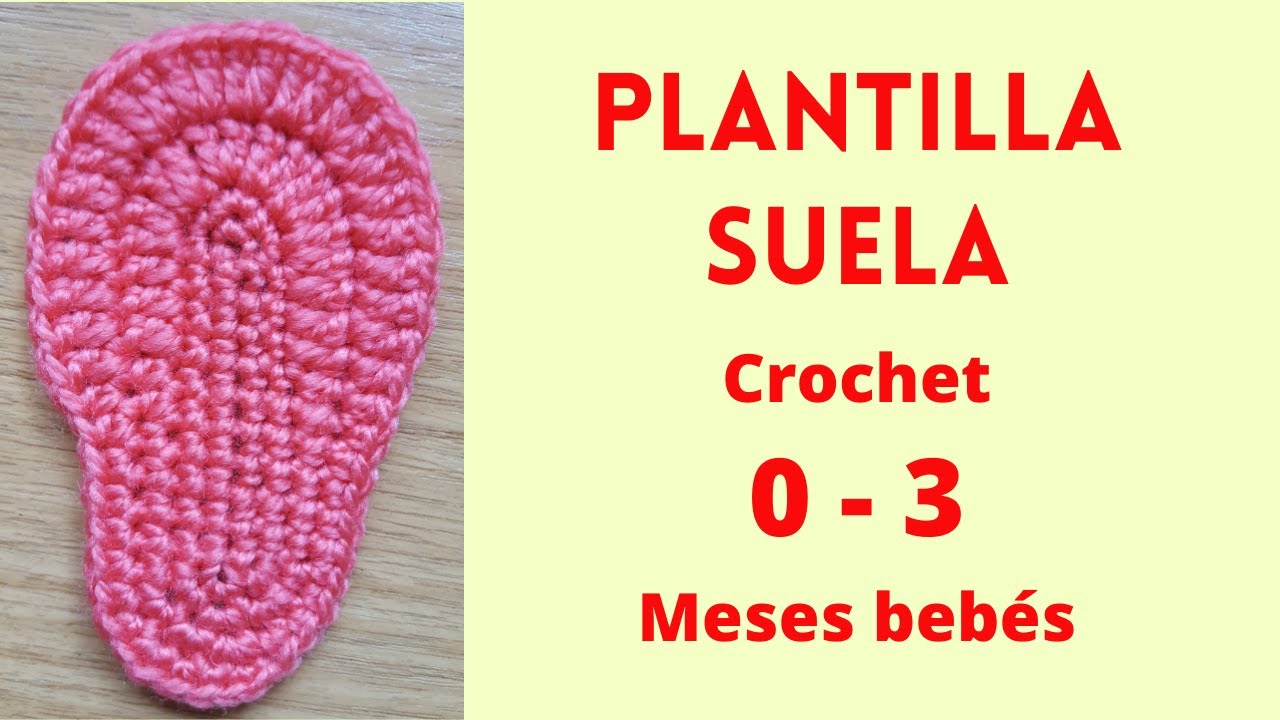 plantillas #crochet #reciennacido o suela a crochet para a 3 meses - YouTube