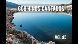 Hinos CCB Cantados - Coletânea de belos hinos Vol.95 #ccbhinos #hinosccb