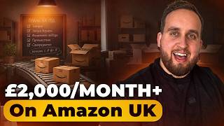How To Make £2,000/Month On Amazon UK, Complete Beginners Tutorial